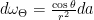 d\omega_\Theta = \frac{\cos\theta}{r^2} da